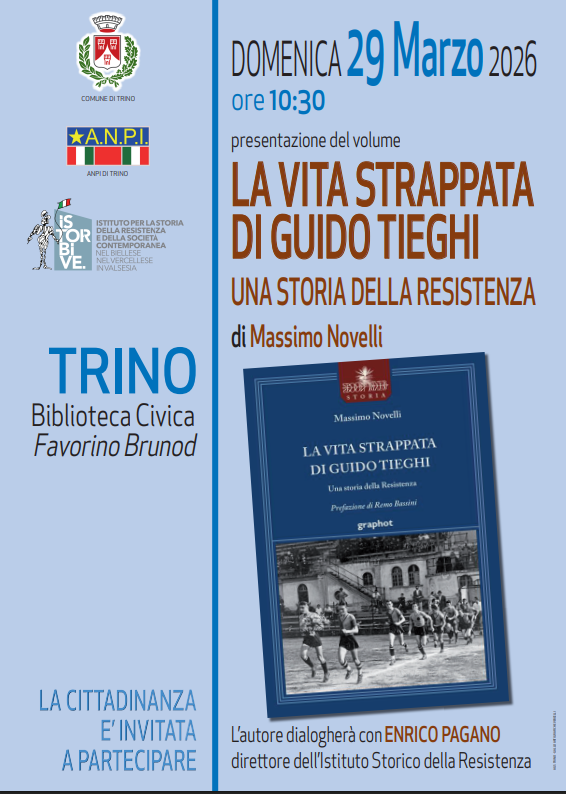 Presentazione La vita strappata di Guido Tieghi. Una storia della resistenza.